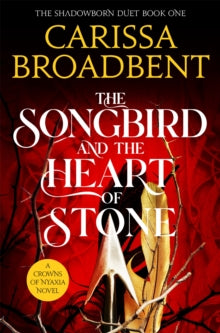 The Songbird and the Heart of Stone (Book #3)