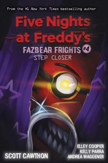 Five Nights at Freddy's: Fazbear Frights #4 - Step Closer