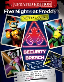 Five Nights at Freddy's: The Security Breach Files - Updated Guide