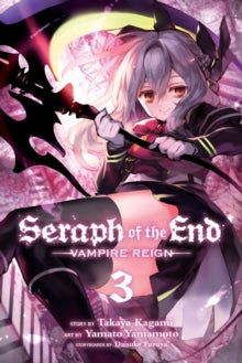 Seraph of the End - Vampire Reign, Vol. 3