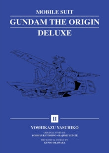 Mobile Suit Gundam: THE ORIGIN Deluxe, Vol. 02