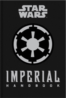 Star Wars - The Imperial Handbook - A Commander's Guide