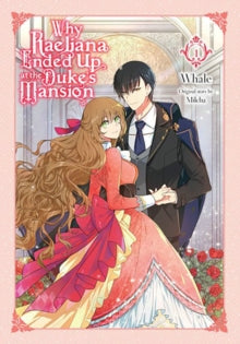 Why Raeliana Ended Up at the Duke's Mansion, Vol. 01