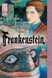 Junji Ito - Frankenstein