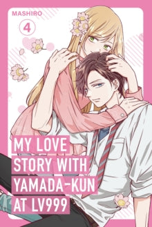 My Love Story with Yamada-kun at Lv999, Vol. 04