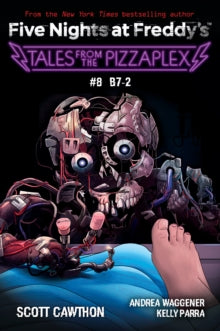 Five Nights at Freddy's: Tales from the Pizzaplex #8 - B-7