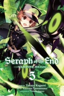 Seraph of the End - Vampire Reign, Vol. 05