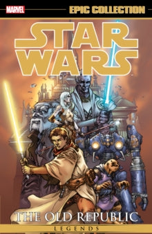 Star Wars Legends Epic Collection: The Old Republic Vol. 01