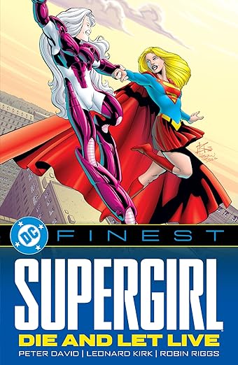 DC Finest Supergirl Die And Let Live Tp