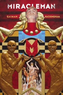 Miracleman By Gaiman & Buckingham Book 1: The Golden Age