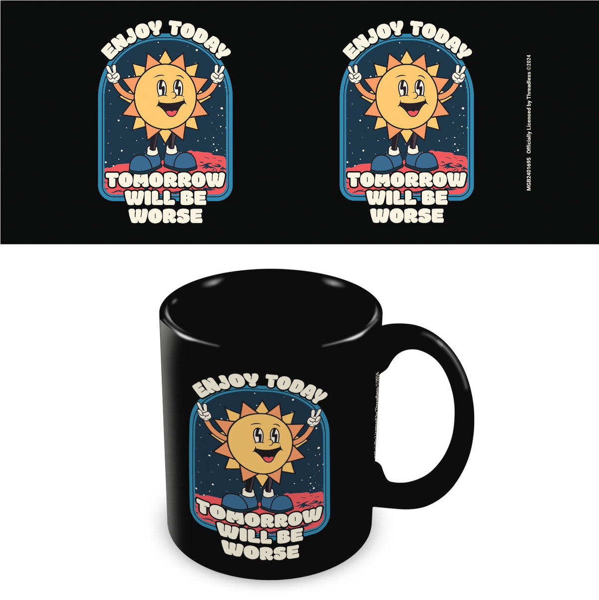 THREADLESS (TOMORROW WILL BE WORSE) BLACK POD MUG