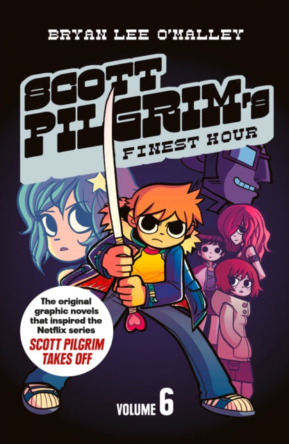 Scott Pilgrim’s Finest Hour : Volume 6