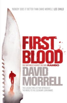 First Blood : The classic thriller that launched one of the most iconi ...