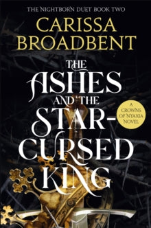 The Ashes and the Star-Cursed King (Book #2)