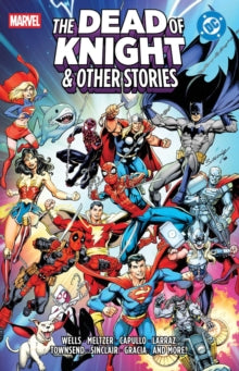 Marvel/DC: The Dead Of Knight & Other Stories HB