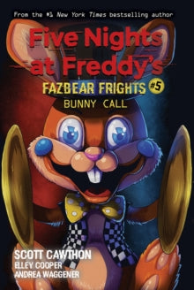 Five Nights at Freddy's: Fazbear Frights #5 - Bunny Call