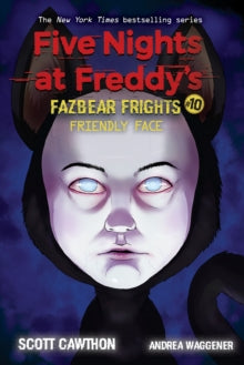 Five Nights at Freddy's: Fazbear Frights #10 - Friendly Face