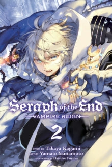 Seraph of the End - Vampire Reign, Vol. 02
