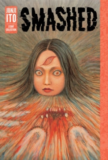 Junji Ito - Smashed