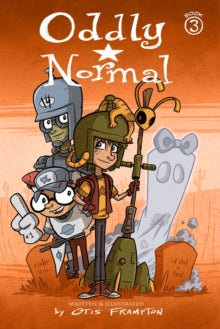 Oddly Normal Book 3