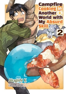 Campfire Cooking in Another World With My Absurd Skill, Vol. 02
