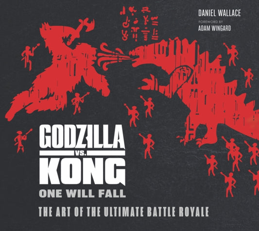The Godzilla vs. Kong: One Will Fall: The Art of the Ultimate Battle Royale