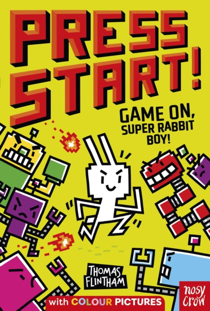 Press Start! Game On, Super Rabbit Boy! Book One