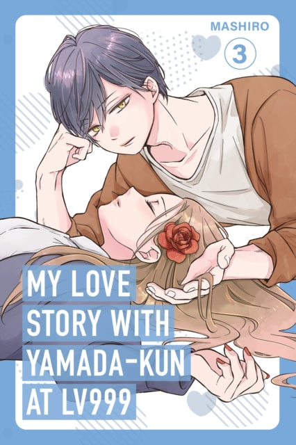 My Love Story with Yamada-kun at Lv999, Vol. 03