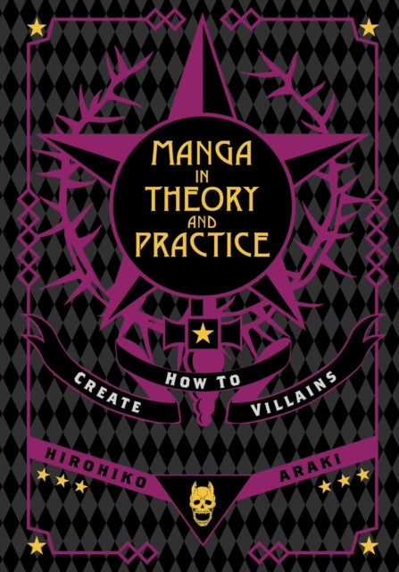 Manga in Theory and Practice: How to Create Villains : Volume 1