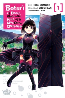 Bofuri: I Don't Want to Get Hurt, so I'll Max Out My Defense., Vol. 01