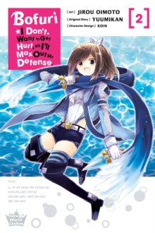 Bofuri: I Don't Want to Get Hurt, so I'll Max Out My Defense., Vol. 02