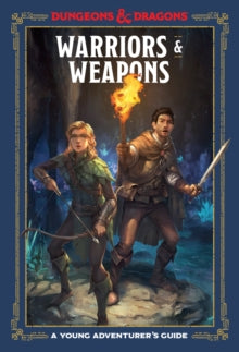 Warriors and Weapons : An Adventurer's Guide