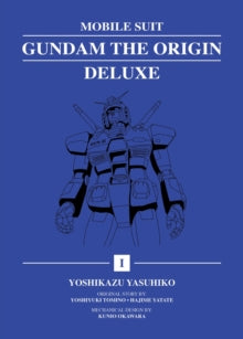 Mobile Suit Gundam: THE ORIGIN Deluxe, Vol. 01