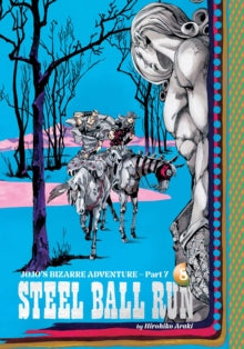 JoJo's Bizarre Adventure: Part 7--Steel Ball Run, Vol. 8 : Volume 8