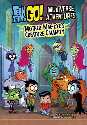 Teen Titans Go Sc Mother Mae Eyes Creature Calamity