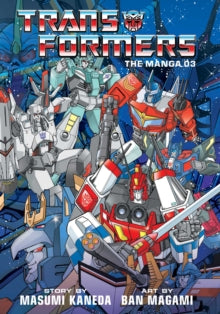 Transformers: The Manga, Vol. 03