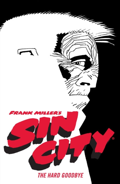 Frank Miller's Sin City Volume 1: The Hard Goodbye (fourth Edition)