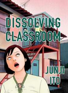 Junji Ito - Dissolving Classroom Collector's Edition