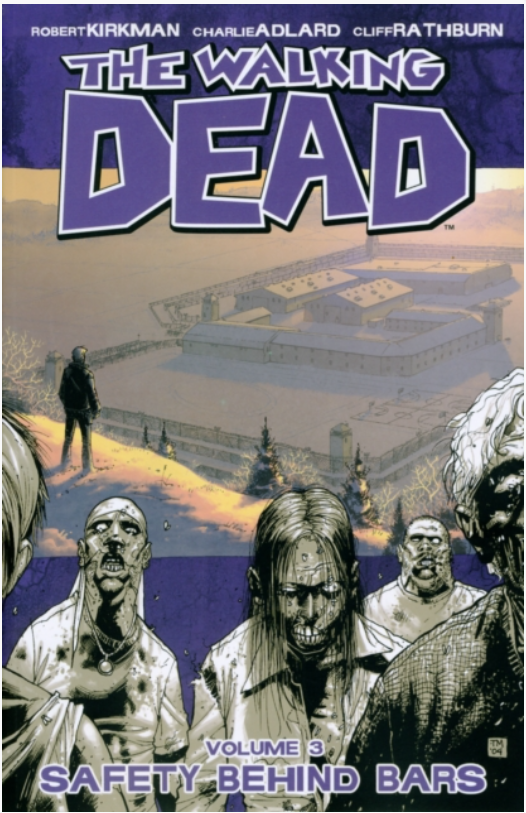 The Walking Dead Volume 3: Safety Behind Bars